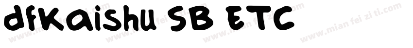 dfkaishu SB ETC字体转换